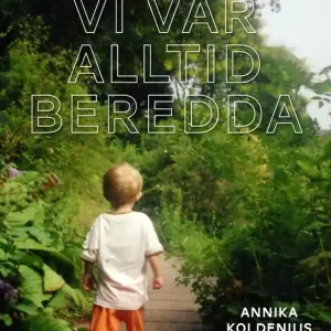 Begränsad tid Vi var alltid beredda (e-bok) av Annika Koldenius