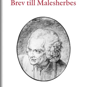 Rea Brev till Malesherbes (e-bok) av Jean-Jacques Rousseau