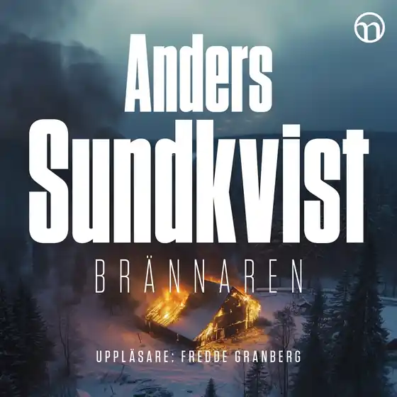 Lägg i varukorgen Brännaren (ljudbok) av Anders Sundkvist
