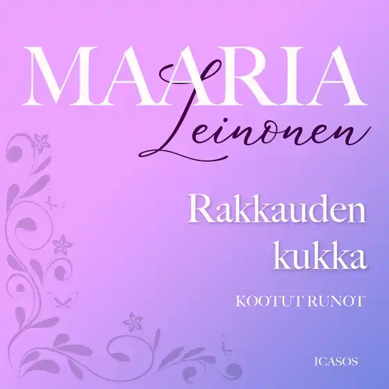 Rakkauden kukka (ljudbok) av Maaria Leinonen Expressleverans