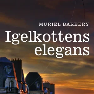 Igelkottens elegans (e-bok) av Muriel Barbery Populärt val