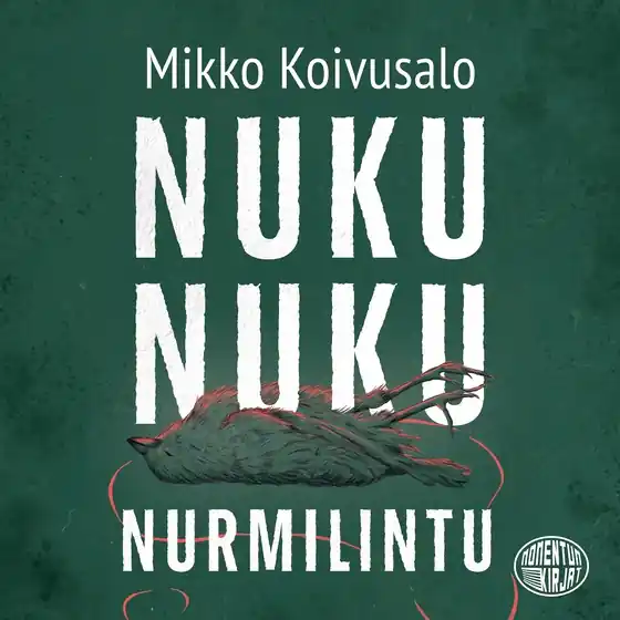 Handla nu Nuku nuku nurmilintu (ljudbok) av Mikko Koivusalo