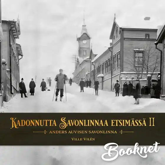 Kadonnutta Savonlinnaa etsimässä osa 2 (ljudbok) av Ville Vilen Handla nu