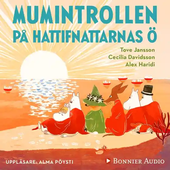 Mumintrollen på hattifnattarnas ö (från sagosamlingen "Sagor från Mumindalen") (ljudbok) av Cecilia Davidsson Begränsad tid