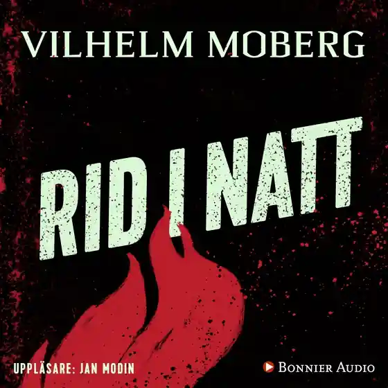Handla nu Rid i natt (ljudbok) av Vilhelm Moberg