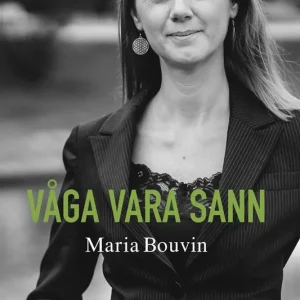 Rabatter Våga vara sann (e-bok) av Maria Bouvin