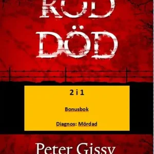 Röd död - Diagnos: Mördad (e-bok) av Peter Gissy Lågt pris