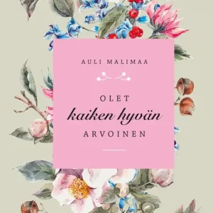 risnedsättning Olet kaiken hyvän arvoinen (e-bok) av Auli Malimaa
