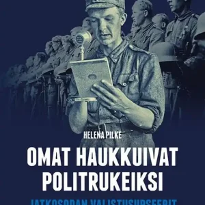 Omat haukkuivat politrukeiksi (e-bok) av Helena Pilke Bästa pris