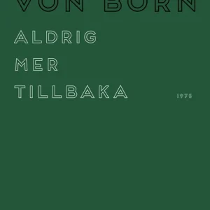 Aldrig mer tillbaka (e-bok) av Heidi von Born Endast idag