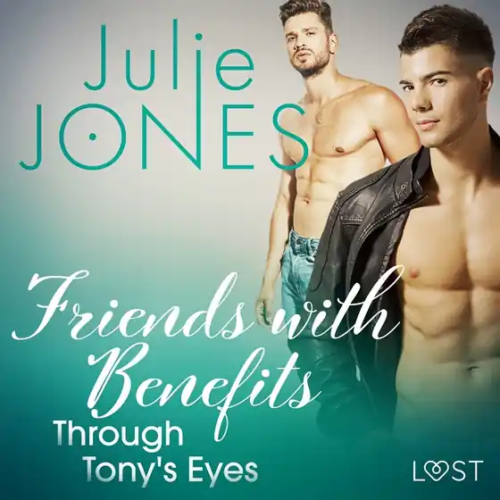 Trygg betalning Friends with Benefits: Through Tony's Eyes (ljudbok) av Julie Jones