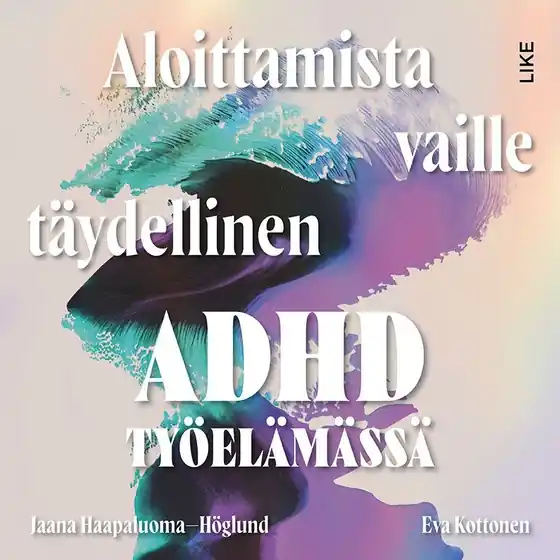 Aloittamista vaille täydellinen (ljudbok) av Jaana Haapaluoma-Höglund Premium