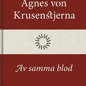 Av samma blod (e-bok) av Agnes von Krusenstjerna Begränsad tid