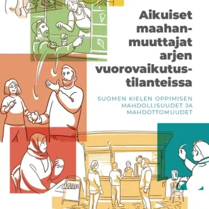 Aikuiset maahanmuuttajat arjen vuorovaikutustilanteissa (e-bok) av - I lager