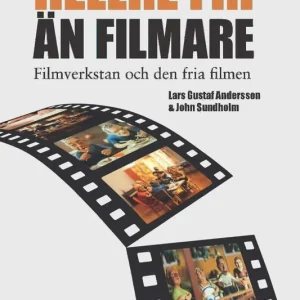 Hellre fri än filmare. Filmverkstan och den fria filmen | 0:e upplagan Fynd