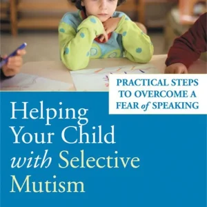 Expressleverans Helping Your Child With Selective Mutism | 0:e upplagan