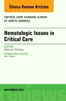 Billigare Hematologic Issues in Critical Care, An Issue of Critical Nursing Clinics | 0:e upplagan