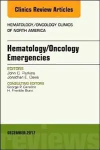 Hematology/Oncology Emergencies, An Issue of Hematology/Oncology Clinics of North America | 0:e upplagan Fynd