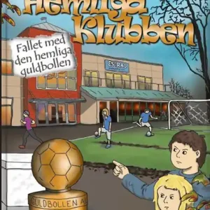 Hemliga Klubben. Fallet med den hemliga guldbollen | 1:a upplagan Endast denna vecka