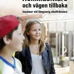 Fynd Hemmasittande och vägen tillbaka:Insatser vid långvarig skolfrånvaro | 1:a upplagan