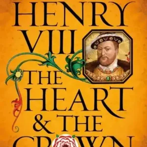 Populärt val Henry VIII: The Heart and the Crown | 0:e upplagan