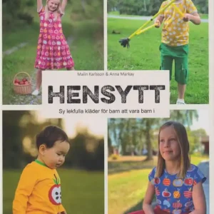 Populärt val Hensytt - Sy lekfulla kläder för barn att vara barn i | 0:e upplagan