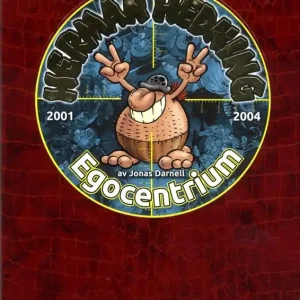 Herman Hedning 2001-2004 Egocentrium | 1:a upplagan Sista chansen