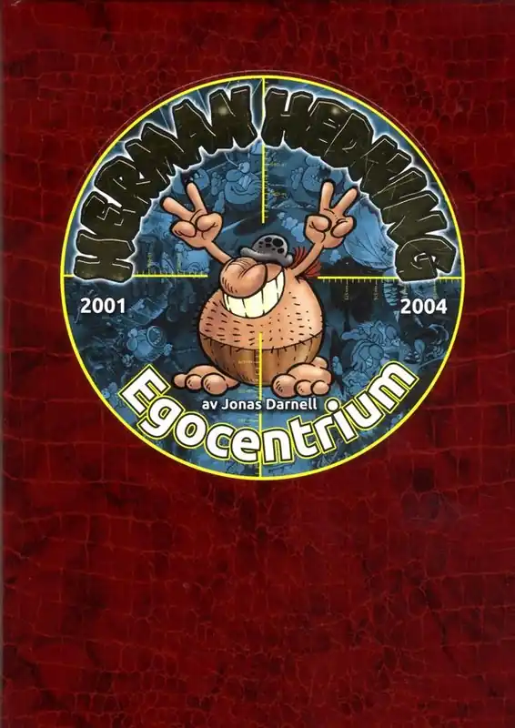 Herman Hedning 2001-2004 Egocentrium | 1:a upplagan Sista chansen