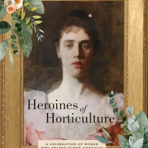 Heroines Of Horticulture | 0:e upplagan risnedsättning