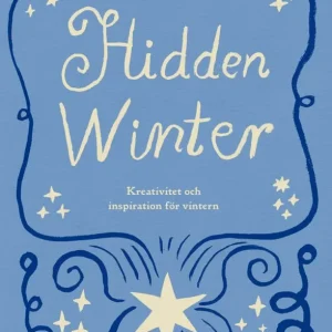 Kundfavorit Hidden Winter : Kreativitet, pyssel och inspiration för vintern | 0:e upplagan