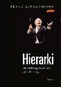 Endast idag Hierarki: - om ordning, makt och kristallisering | 1:a upplagan