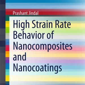 Begränsat antal High Strain Rate Behavior of Nanocomposites and Nanocoatings | 1:a upplagan