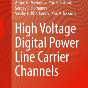 High Voltage Digital Power Line Carrier Channels