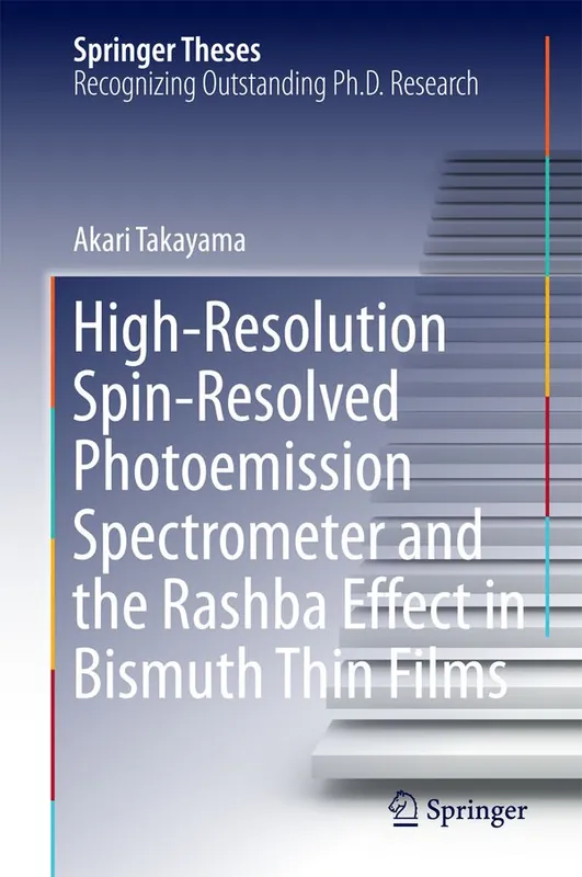 Populärt val High-Resolution Spin-Resolved Photoemission Spectrometer and the Rashba Effect in Bismuth Thin Films | 1:a upplagan