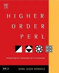 Higher-Order Perl: Transforming Programs with Programs | 1:a upplagan Kundfavorit