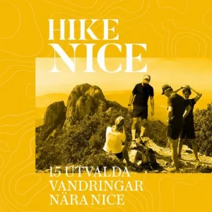 HIKE-NICE, 15 utvalda vandringar nära Nice | 1:a upplagan Begränsad tid