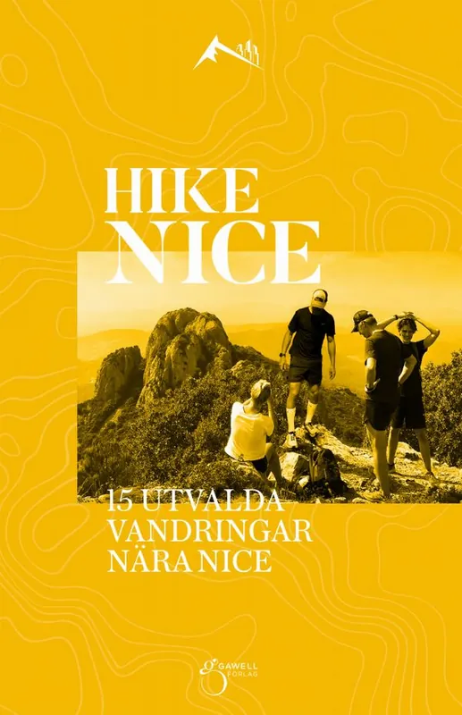 HIKE-NICE, 15 utvalda vandringar nära Nice | 1:a upplagan Begränsad tid