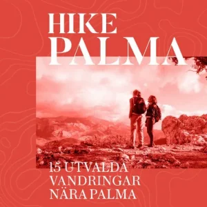 HIKE-Palma,15 utvalda vandringar nära Palma | 1:a upplagan Reapris