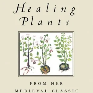 Kundfavorit Hildegard's Healing Plants | 0:e upplagan