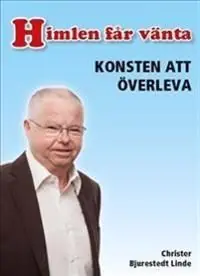 Himlen får vänta : konsten att överleva | 1:a upplagan Sänkt pris
