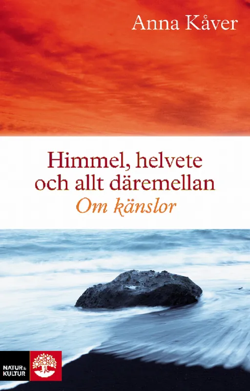 Himmel, helvete och allt däremellan : om känslor | 1:a upplagan Rabatt