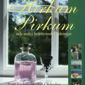Kundfavorit Hirkum Pirkum och andra brännvinskryddningar | 3:e upplagan