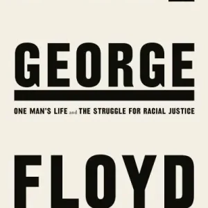 Outlet His Name Is George Floyd - One man's life and the struggle for racial justi | 0:e upplagan