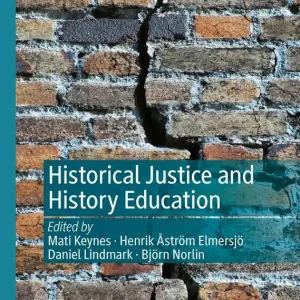 Erbjudandepris Historical Justice and History Education | 1:a upplagan