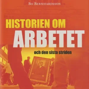 Historien om Arbetet och den sista striden | 1:a upplagan Populär