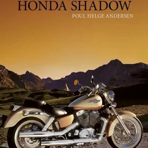 Historien om Honda Shadow | 1:a upplagan Begränsat erbjudande