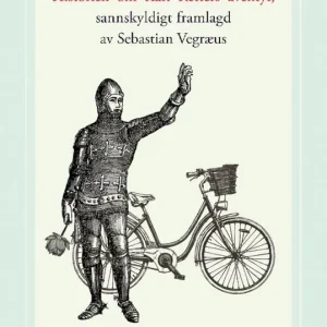 Snabb frakt Historien om Karl Retters äventyr, sannskyldigt framlagd av Sebastian Vegræus | 1:a upplagan