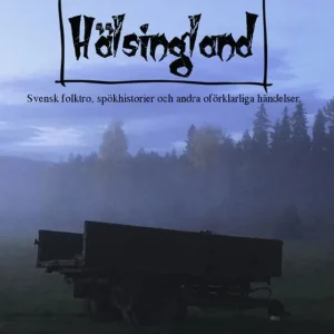 Populärt val Historier från Hälsingland Andra upplagan, | 2:a upplagan