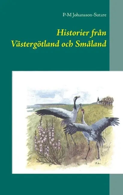Historier Fran Vastergotland Och Smaland | 1:a upplagan Kundfavorit