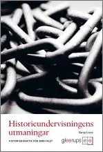 Historieundervisningens utmaningar : Historiedidaktik för 2000-talet | 1:a upplagan Billigare